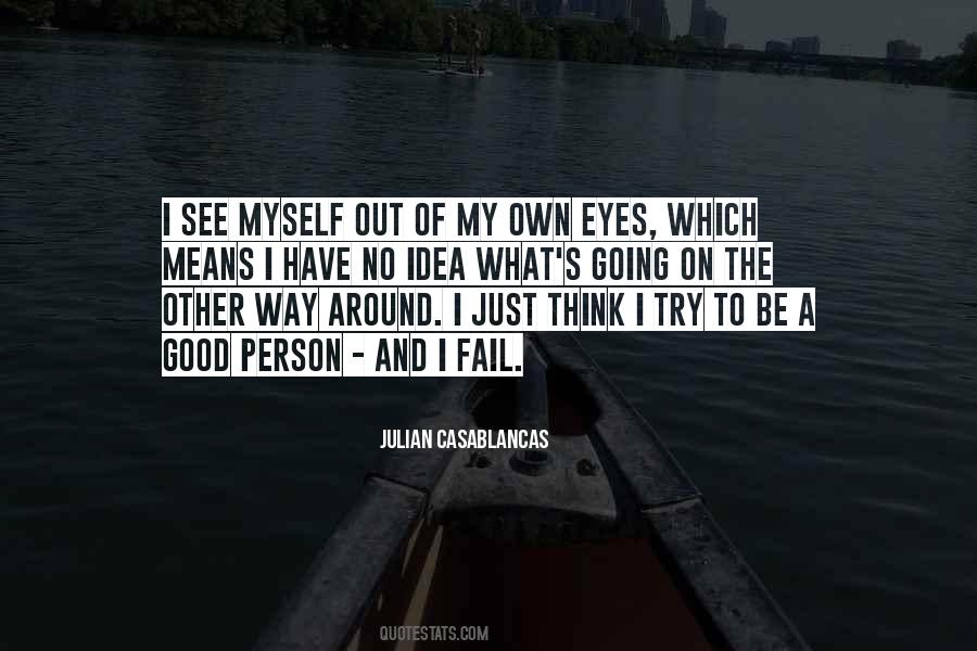 Quotes About My Own Eyes #407304