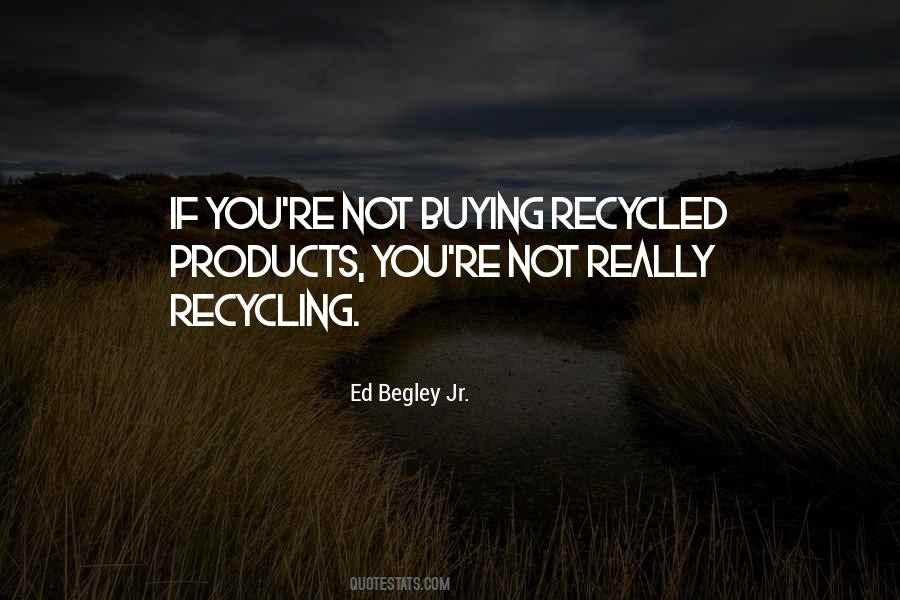 Quotes About Recycled #805380