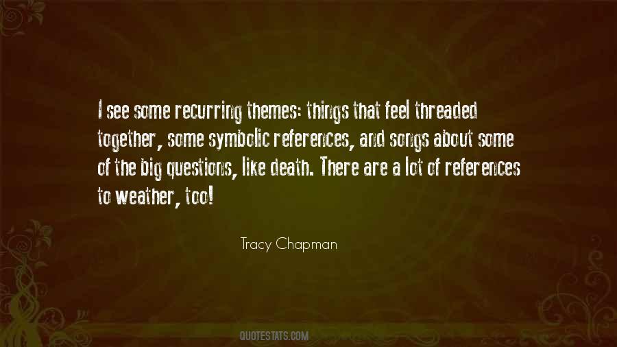 Quotes About Recurring Themes #196249