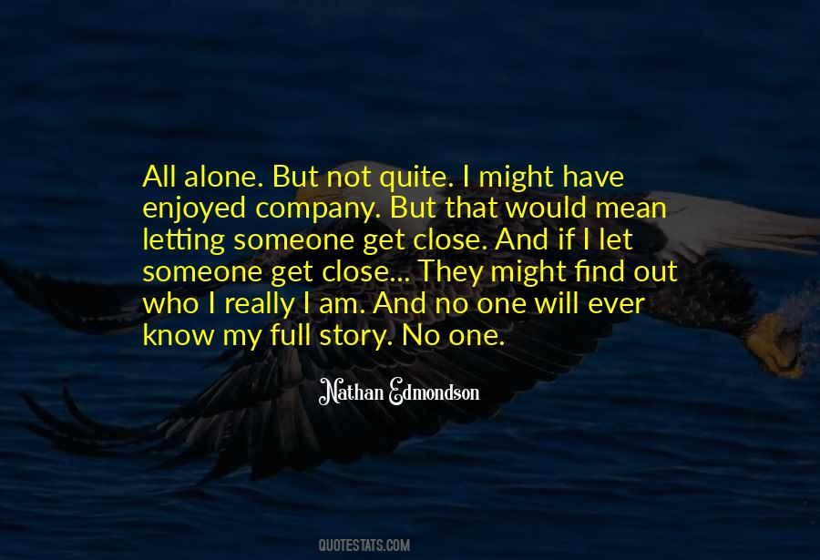 Quotes About Not Letting Someone Get Close To You #1145110
