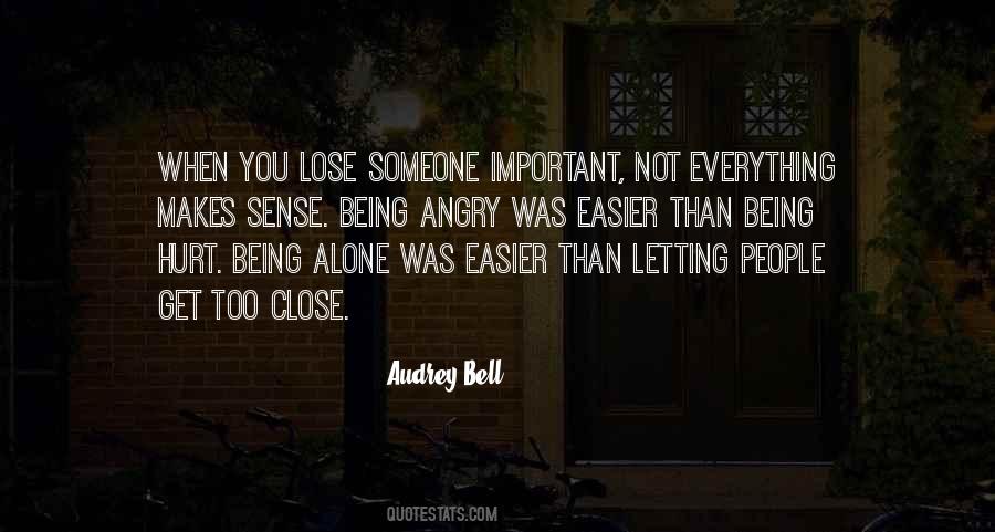 Quotes About Not Letting Someone Get Close To You #329261