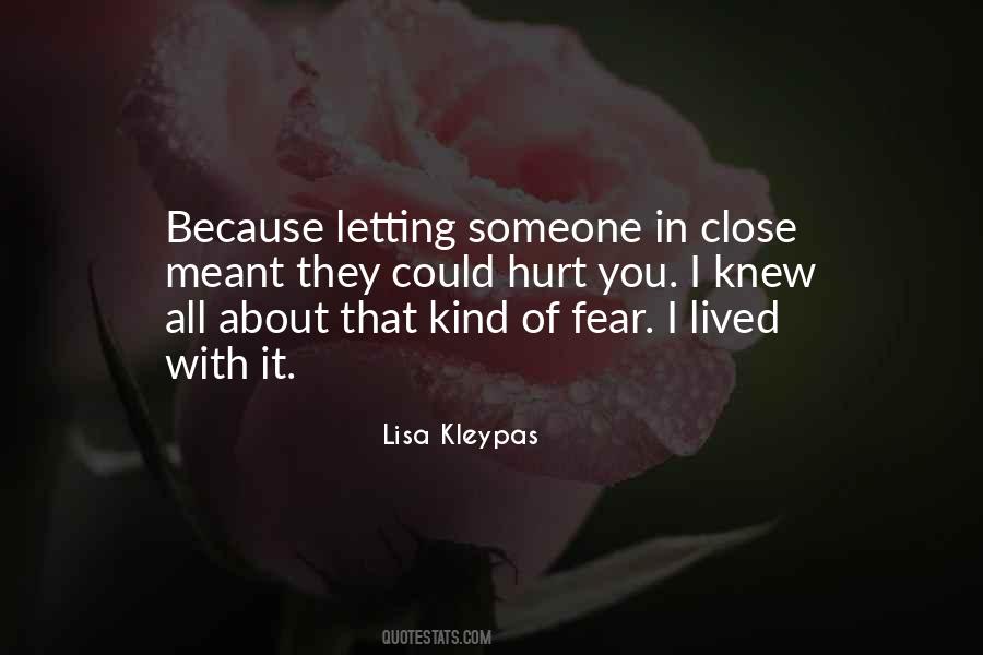 Quotes About Not Letting Someone Get Close To You #337517