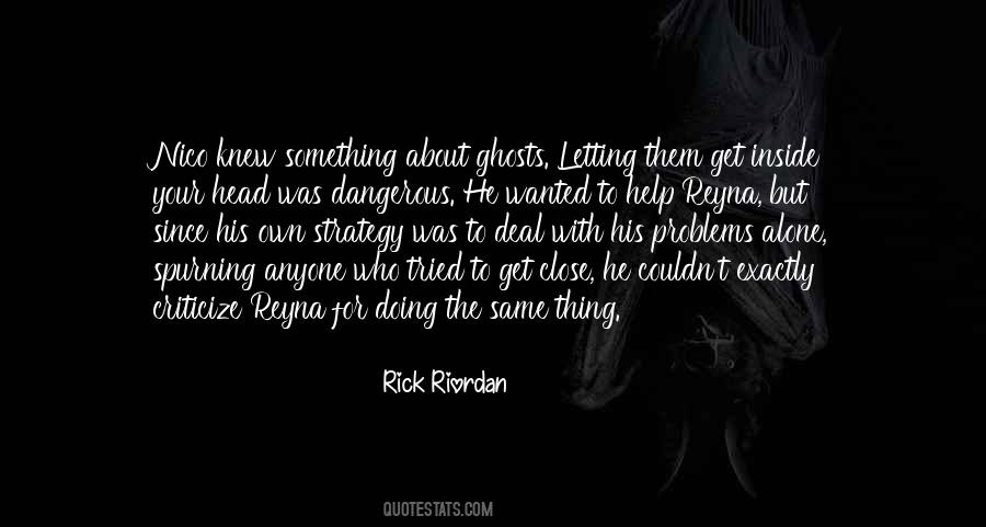 Quotes About Not Letting Someone Get Close To You #710717