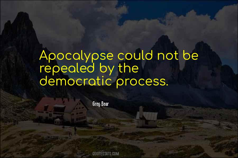 Quotes About Democratic Process #217629