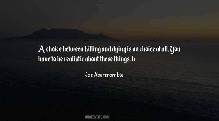 Choice At Quotes #1096003