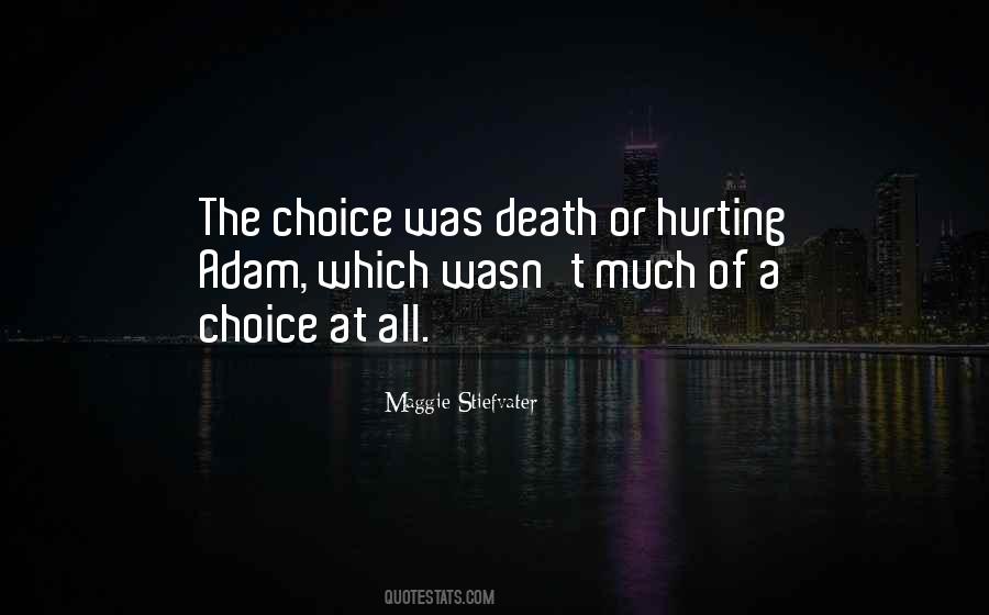 Choice At Quotes #1136445