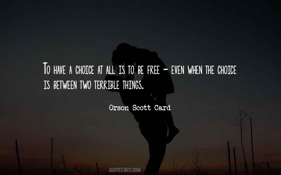 Choice At Quotes #660953