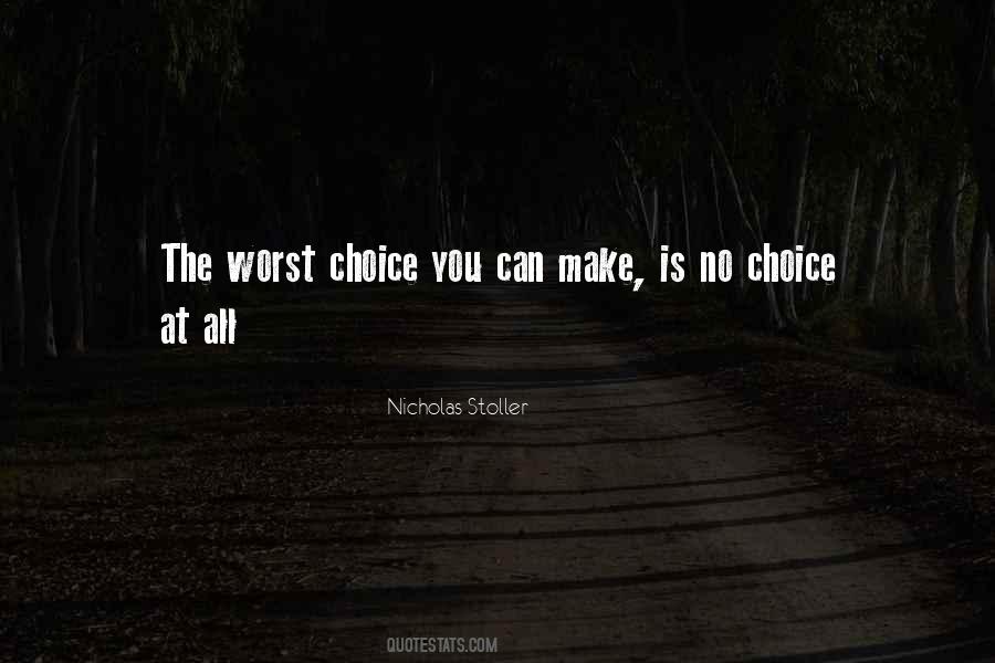 Choice At Quotes #923901