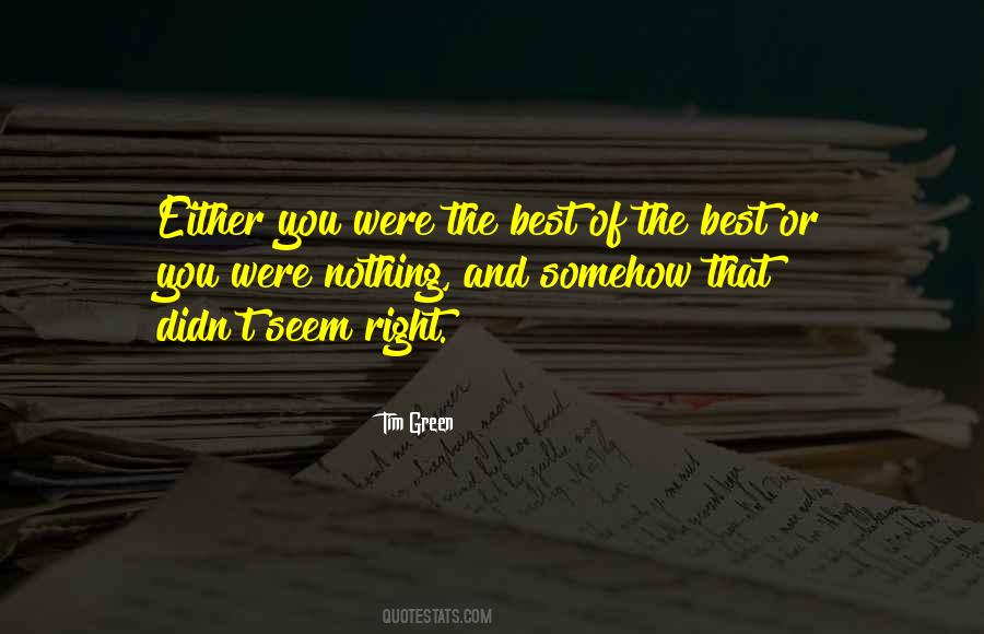 Quotes About The Best Of The Best #1133561