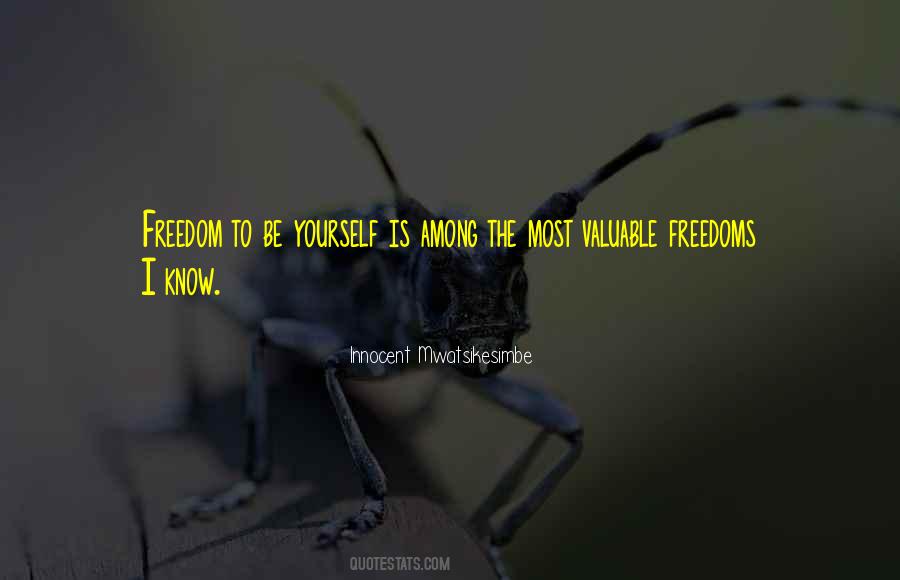 Quotes About Freedom To Be Yourself #239059