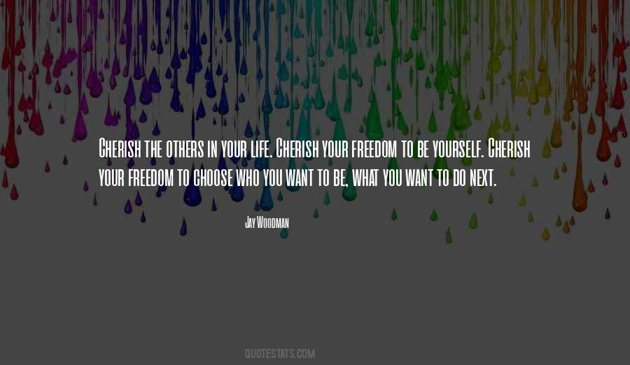 Quotes About Freedom To Be Yourself #332158
