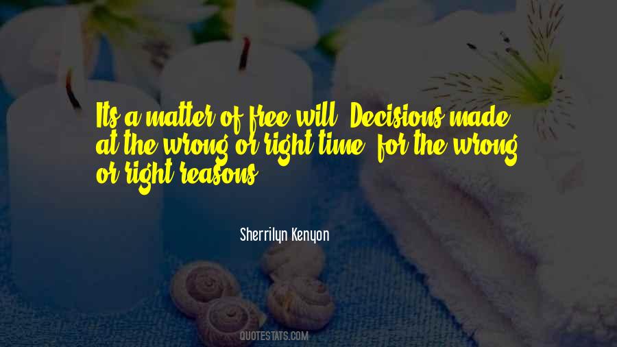 Quotes About Decisions Made #1176190