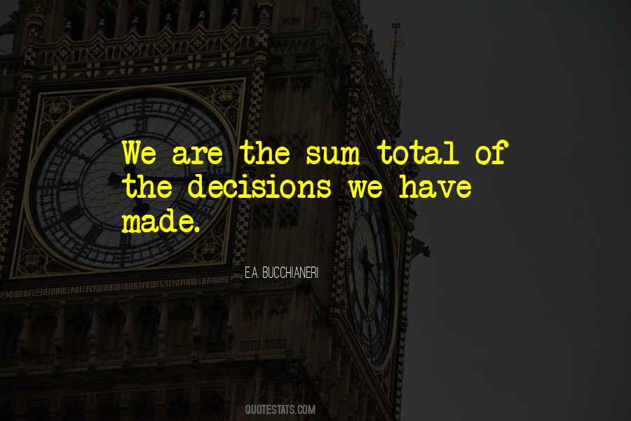 Quotes About Decisions Made #166142