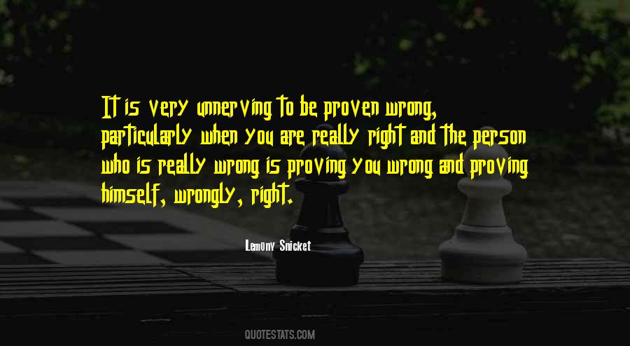 Quotes About Proving Someone Wrong #1387095