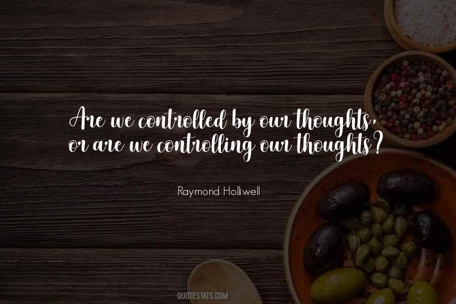 Quotes About Controlling Your Thoughts #303818