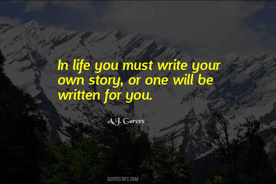 Life Is A Story To Be Written Quotes #978732