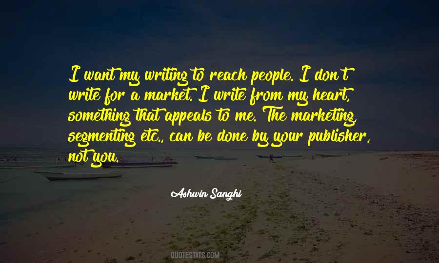 Quotes About Writing From The Heart #1161333