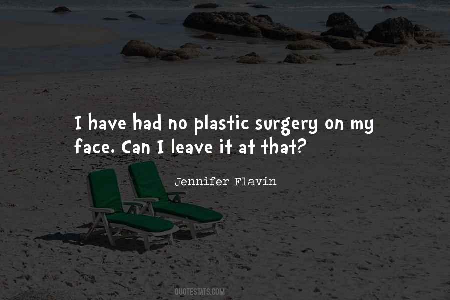 Quotes About Not Having Plastic Surgery #150160