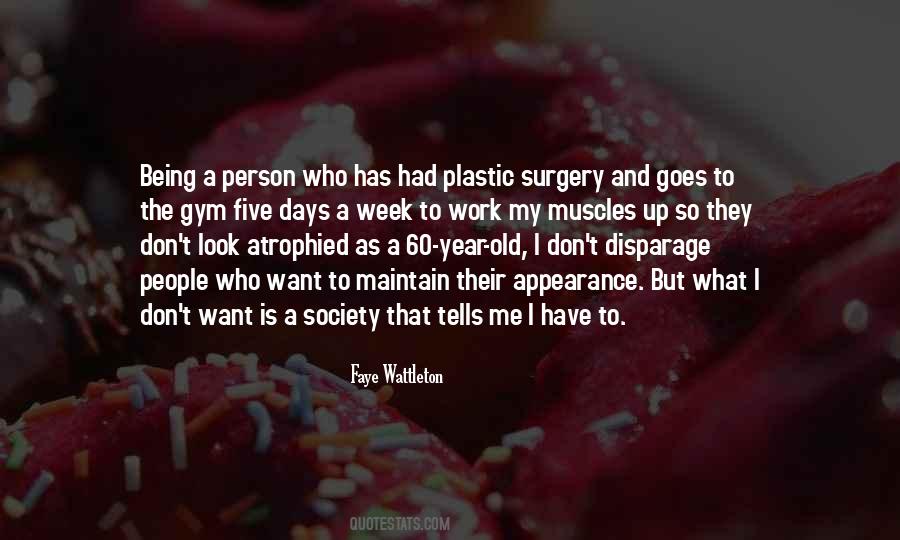 Quotes About Not Having Plastic Surgery #70592