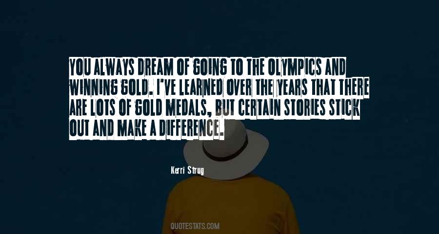 Winning Gold Medals Quotes #361835
