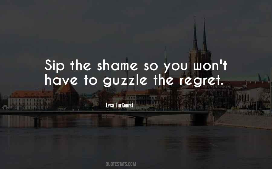 Quotes About Shame And Regret #731402