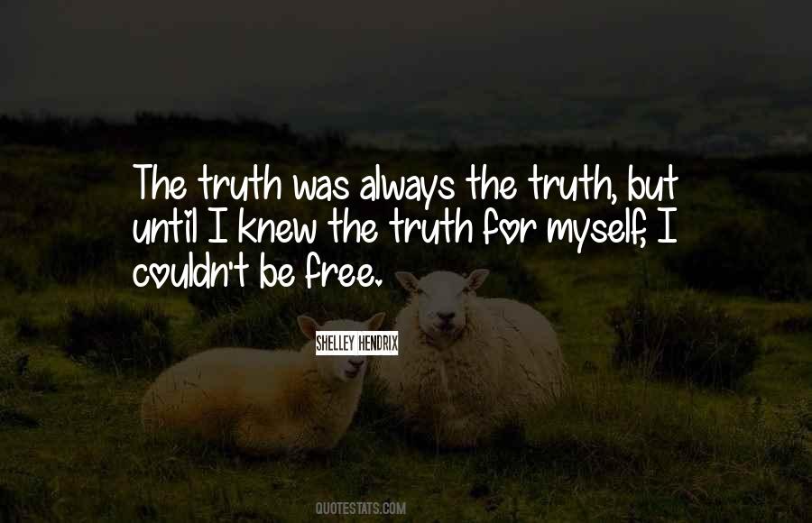 Quotes About Truth Will Set You Free #1248973
