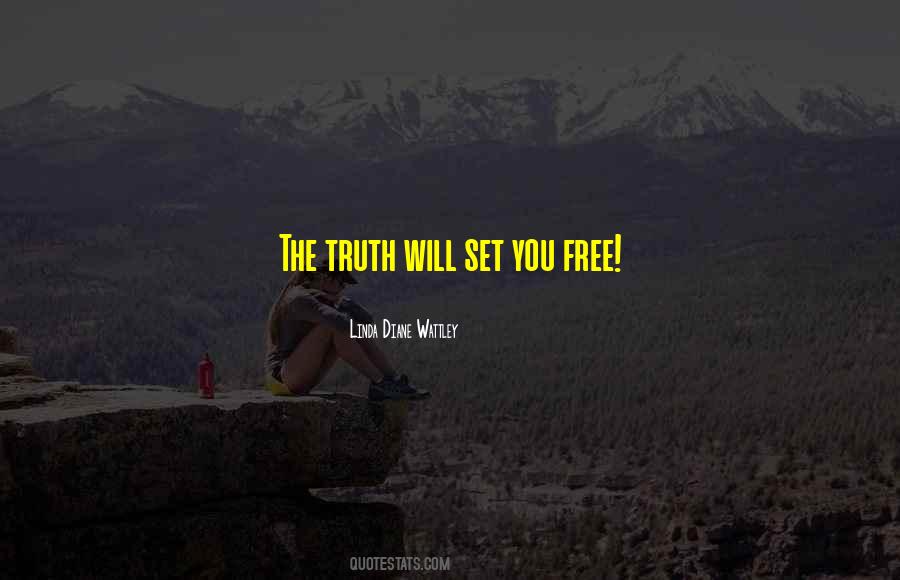 Quotes About Truth Will Set You Free #588152
