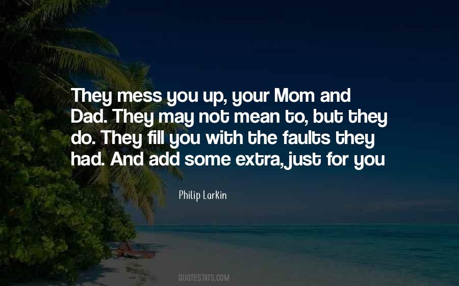 Quotes About Your Mom And Dad #831094