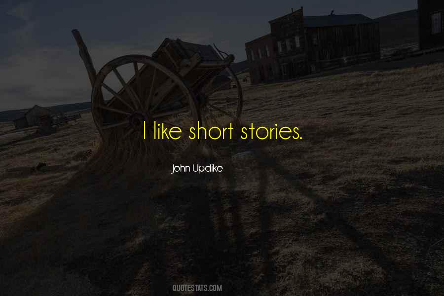 Quotes About Short Stories #1692200