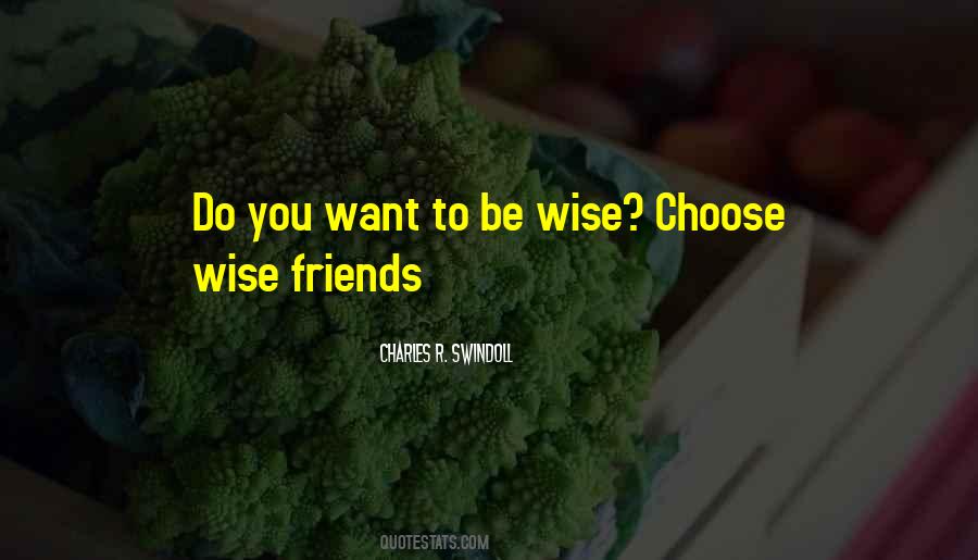 Quotes About Wise Friends #1470795