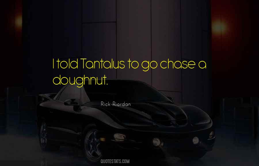 Quotes About Chase #1366903