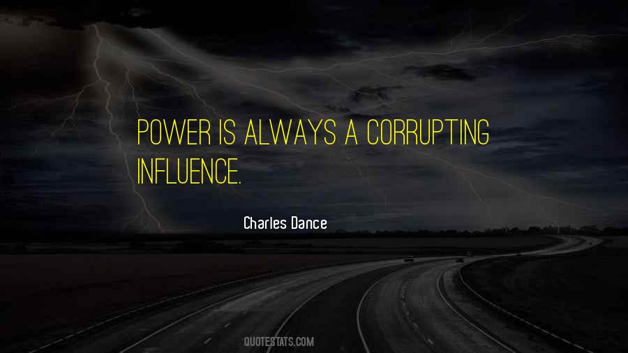 Quotes About Power Corrupting #1029744