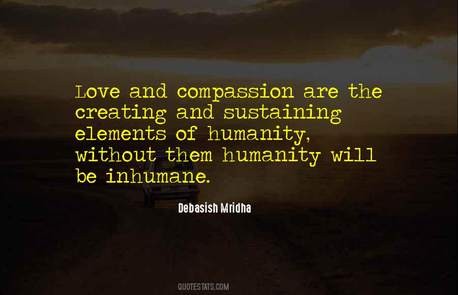 Quotes About Humanity And Compassion #1240383