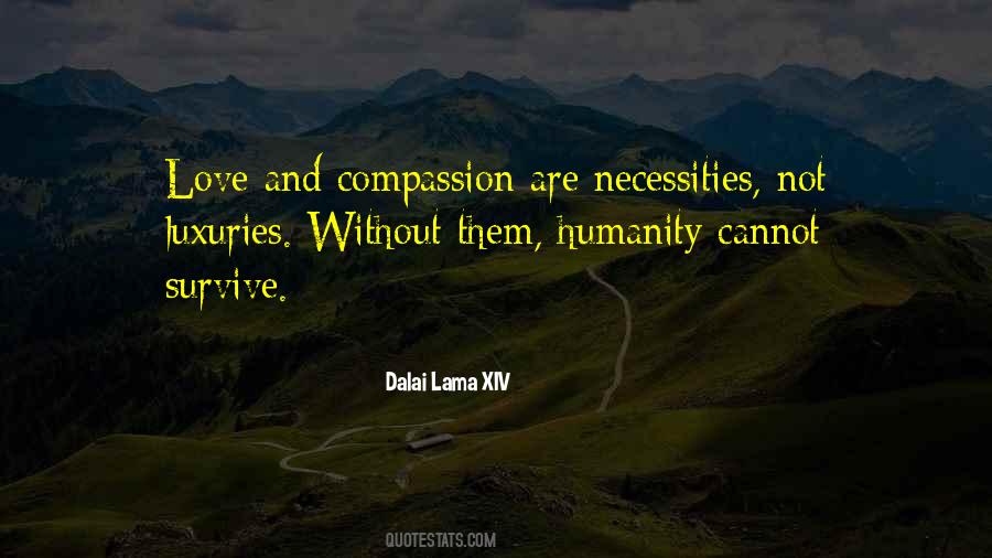 Quotes About Humanity And Compassion #1345101