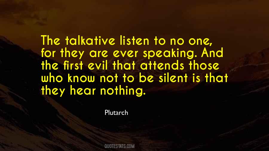 Silent And Listen Quotes #490632