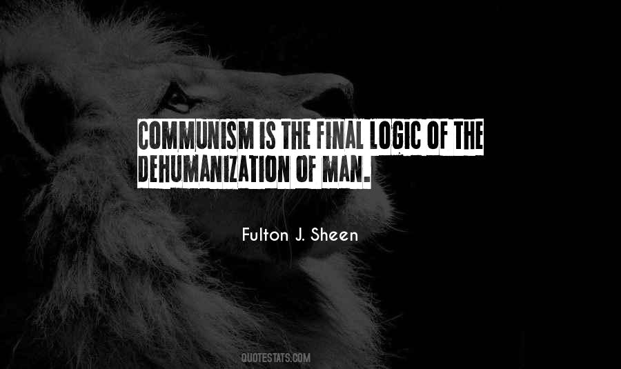 Quotes About Dehumanization #1131627