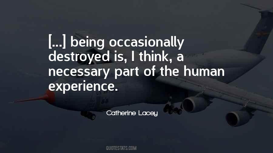 Quotes About Being Destroyed #678113