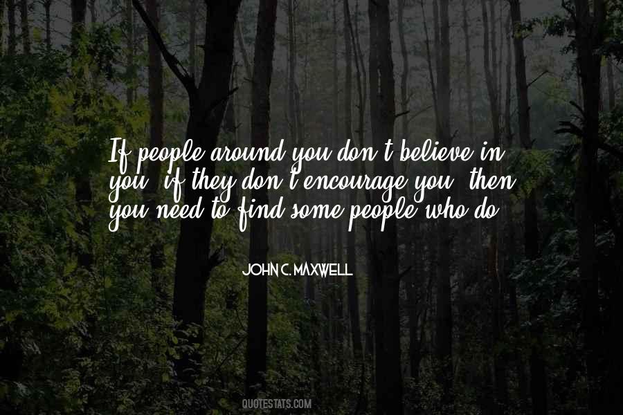 People Who Believe In You Quotes #162795