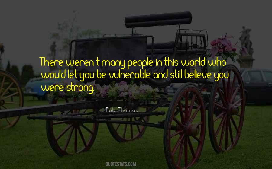 People Who Believe In You Quotes #182384
