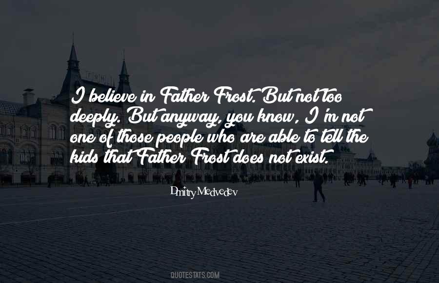 People Who Believe In You Quotes #282253