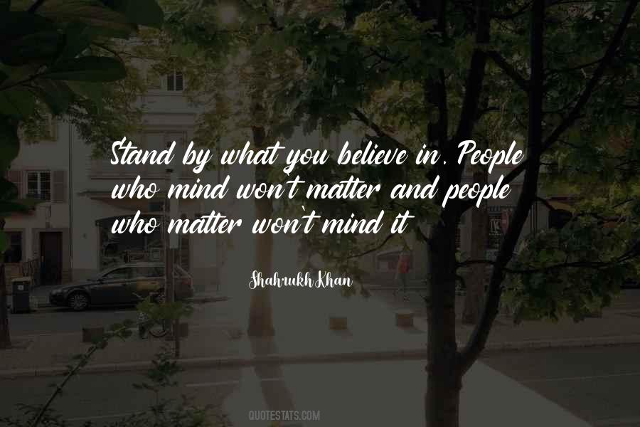 People Who Believe In You Quotes #585389
