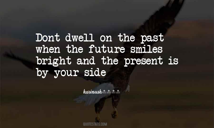 Dwell On Past Quotes #1274533