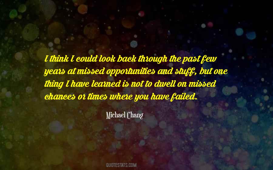 Dwell On Past Quotes #1403660