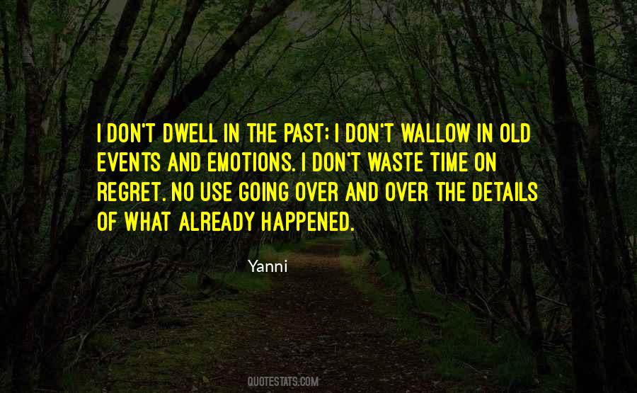 Dwell On Past Quotes #1520524