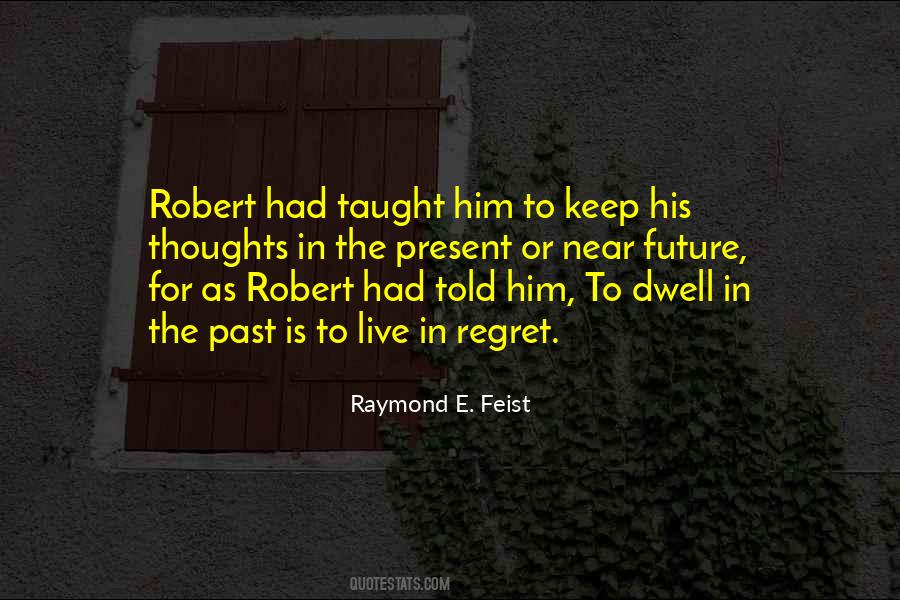 Dwell On Past Quotes #1680838