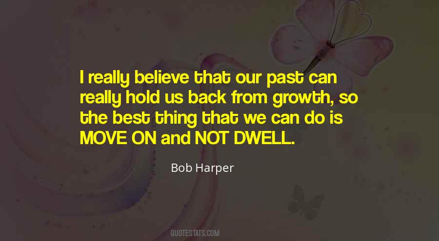 Dwell On Past Quotes #1788072
