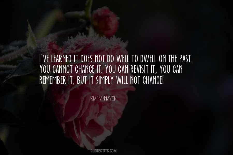 Dwell On Past Quotes #529173