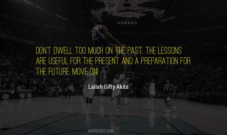 Dwell On Past Quotes #550204