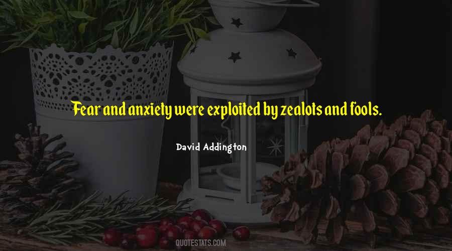 Quotes About Fear And Anxiety #1295870