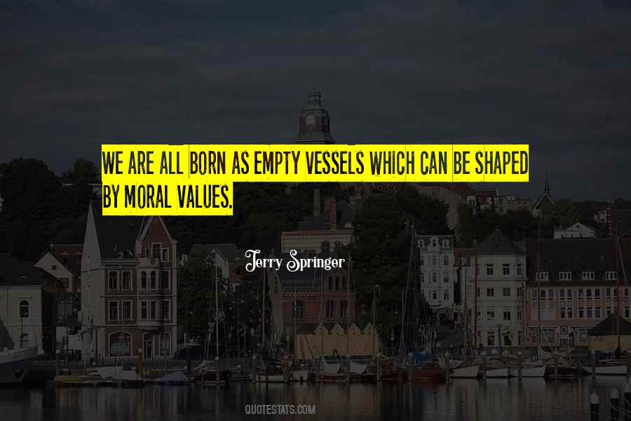 Quotes About Moral Values #1408677